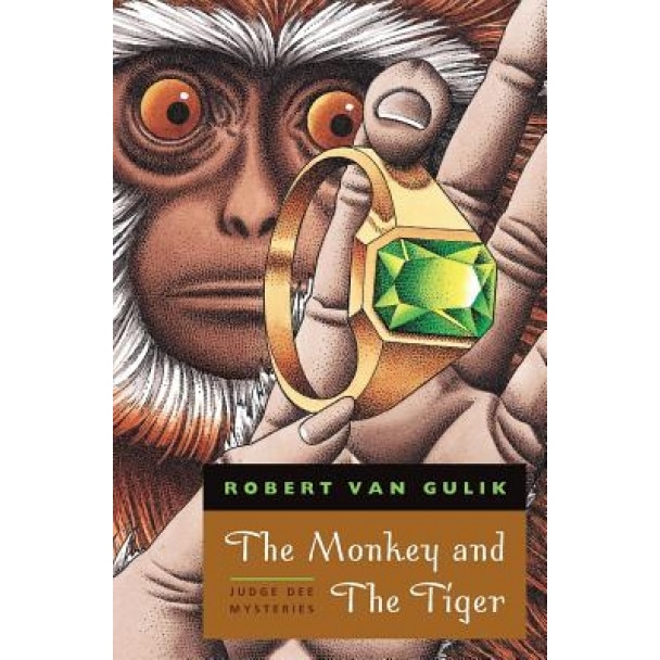 The Monkey and the Tiger: Judge Dee Mysteries, Robert Van Gulik, Robert Hans Van Gulik