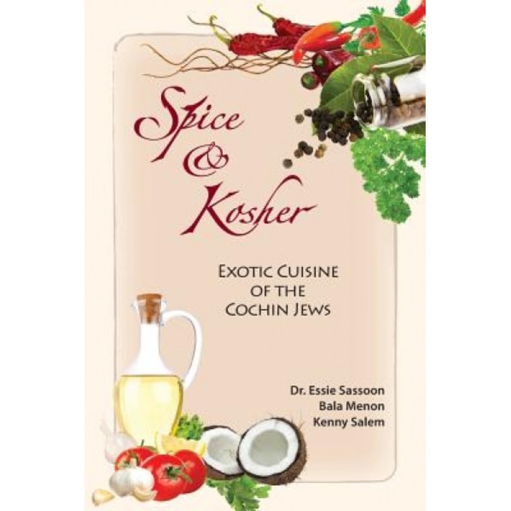 Spice & Kosher - Exotic Cuisine of the Cochin Jews, Essie Sassoon (Author)