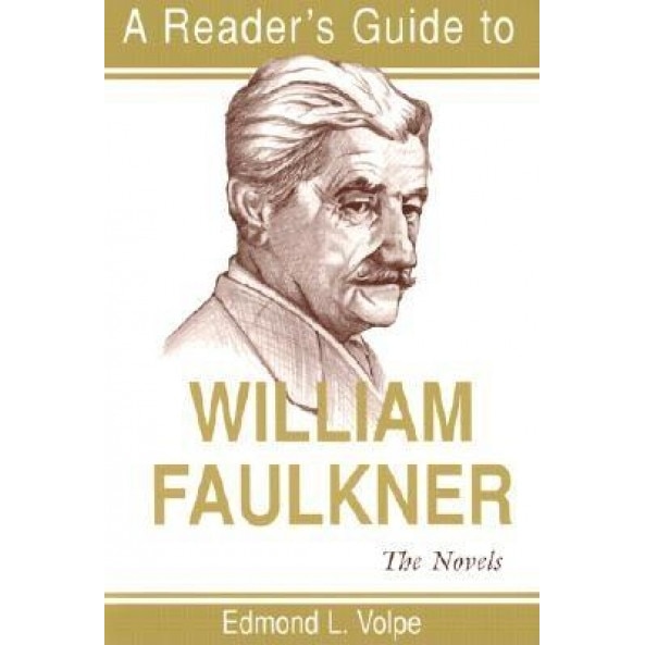 A Reader's Guide to William Faulkner: The Novels, Edmond Loris Volpe (Author)