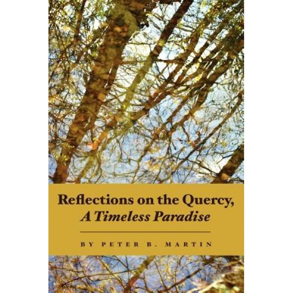 Reflections on the Quercy, a Timeless Paradise, Peter B. Martin (Author)