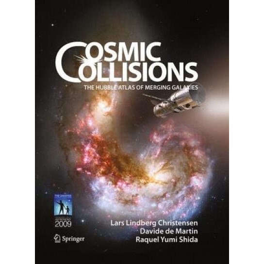 Cosmic Collisions: The Hubble Atlas of Merging Galaxies, Lars Lindberg Christensen (Author)