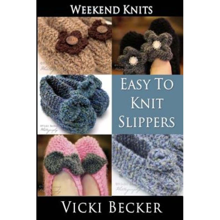 Easy to Knit Slippers, Vicki Becker (Author)