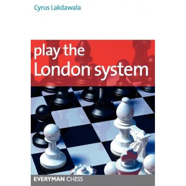 Play the London System, Cyrus Lakdawala