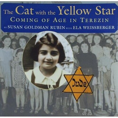 The Cat with the Yellow Star: Coming of Age in Terezin, Susan Goldman Rubin