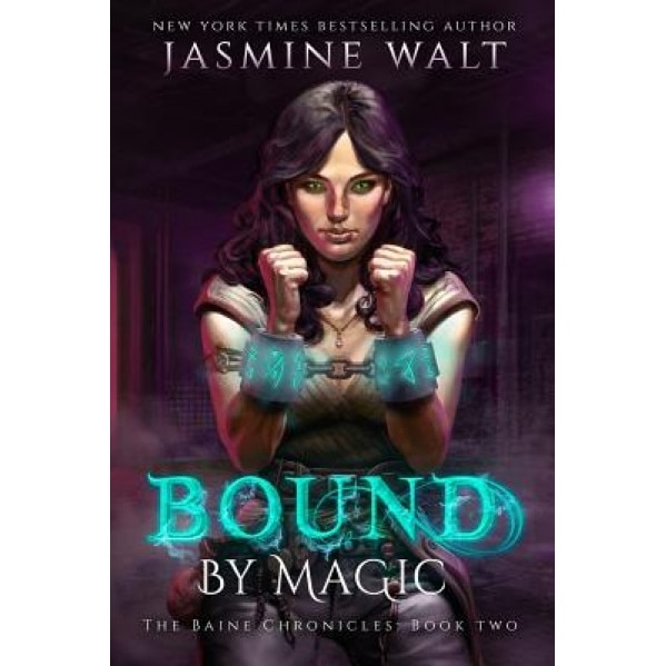Bound by Magic, Jasmine Walt (Author)