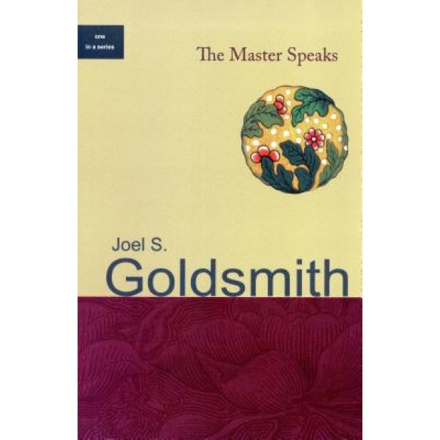 The Master Speaks - Joel S. Goldsmith (Author)