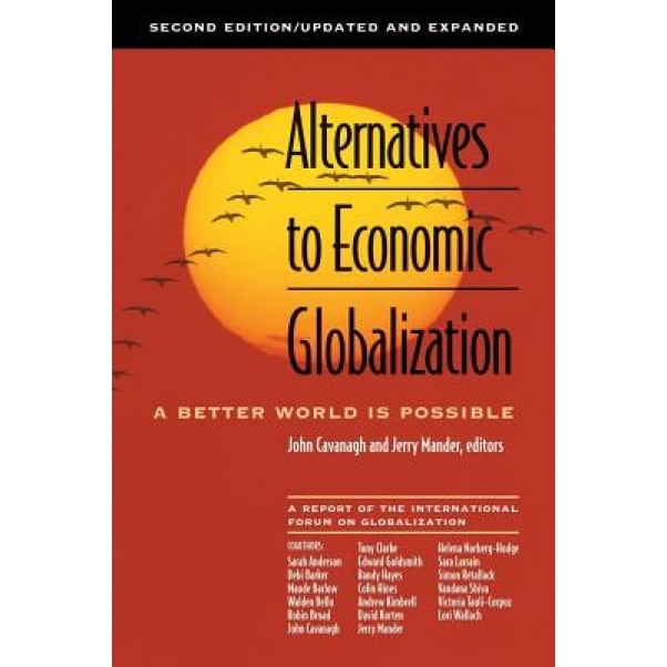 Alternatives to Economic Globalization: A Better World Is Possible -