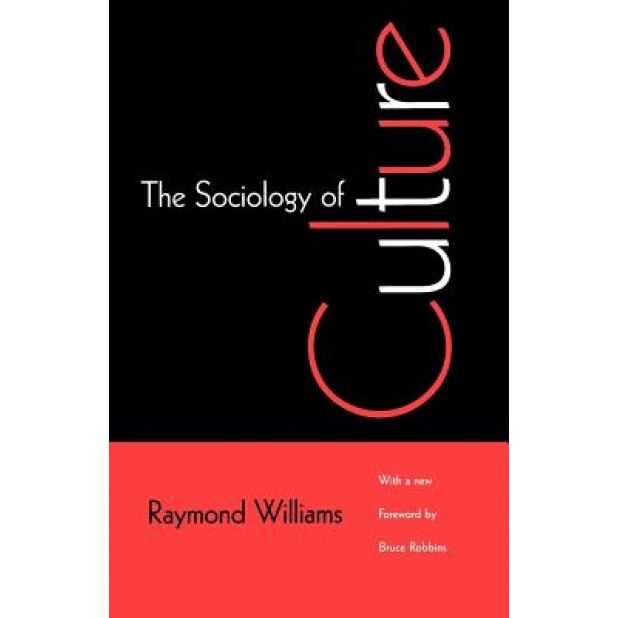 The Sociology of Culture, Raymond Williams (Author)
