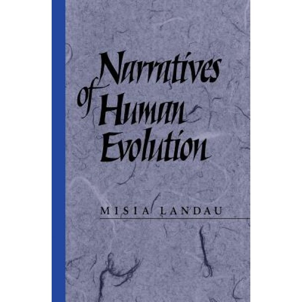Narratives of Human Evolution, Misia Landau (Author)