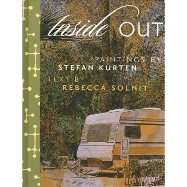 Inside Out, Rebecca Solnit (Contribution by)