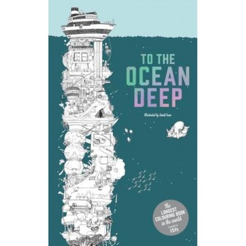 To the Ocean Deep: The Longest Coloring Book in the World, Sarah Yoon (Author) To the Ocean Deep: The Longest Coloring Book in the World, Sarah Yoon (Author)