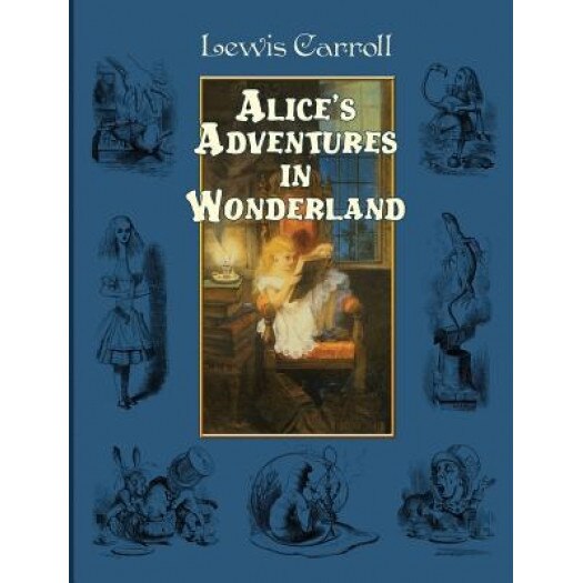 Alice's Adventures in Wonderland, Carroll Lewis (Author)