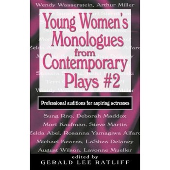 Young Women's Monologues from Contemporary Plays #2: Professional Auditions for Aspiring Actresses, Young Women's Monologues from Contemporary Plays #2: Professional Auditions for Aspiring Actresses,