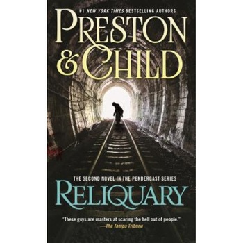 Reliquary, Lincoln Child, Douglas J. Preston Reliquary, Lincoln Child, Douglas J. Preston