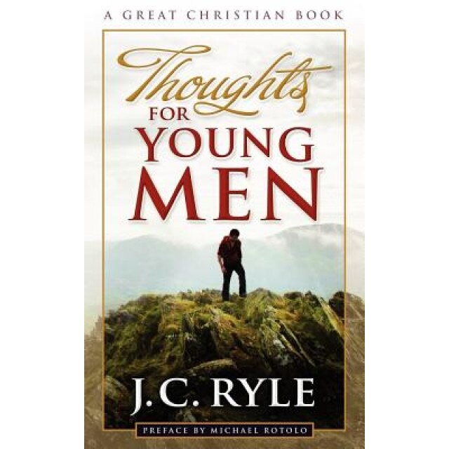 Thoughts for Young Men, J. C. Ryle (Author)