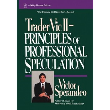 Trader Vic II: Principles of Professional Speculation - Victor Sperandeo (Author) Trader Vic II: Principles of Professional Speculation - Victor Sperandeo (Author)
