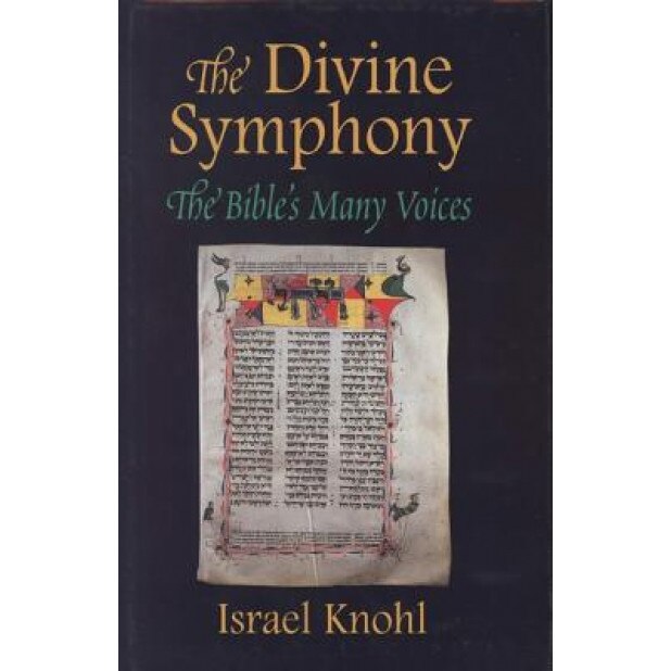 The Divine Symphony: The Bible's Many Voices, Israel Knohl (Author)