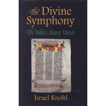 The Divine Symphony: The Bible's Many Voices, Israel Knohl (Author) The Divine Symphony: The Bible's Many Voices, Israel Knohl (Author)