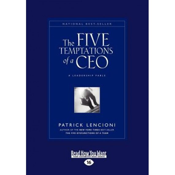 The Five Temptations of a CEO: A Leadership Fable (Large Print 16pt) - Patrick Lencioni (Author)