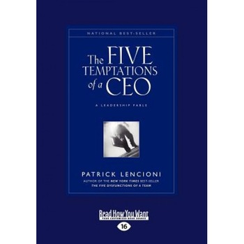 The Five Temptations of a CEO: A Leadership Fable (Large Print 16pt) - Patrick Lencioni (Author) The Five Temptations of a CEO: A Leadership Fable (Large Print 16pt) - Patrick Lencioni (Author)