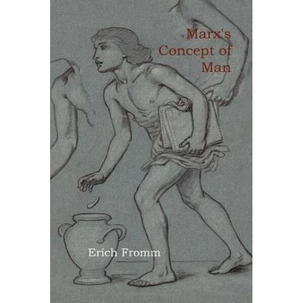 Marx's Concept of Man, Erich Fromm (Author)