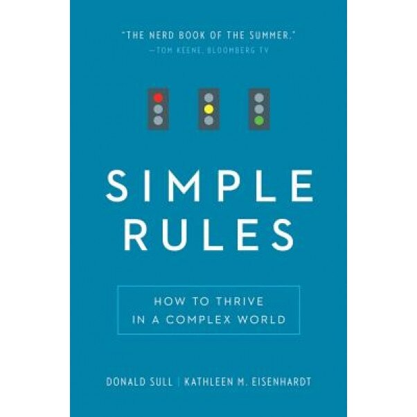 Simple Rules: How to Thrive in a Complex World - Donald Sull (Author)