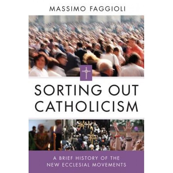 Sorting Out Catholicism, Massimo Faggioli (Author)