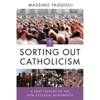 Sorting Out Catholicism, Massimo Faggioli (Author) Sorting Out Catholicism, Massimo Faggioli (Author)