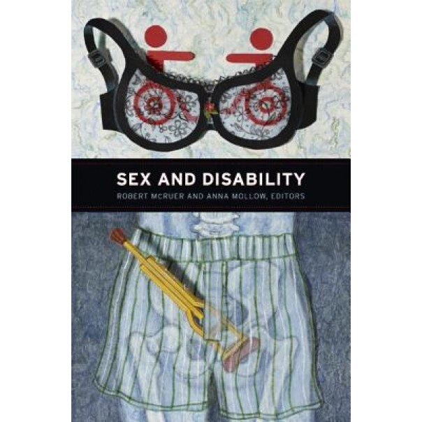 Sex and Disability - Robert McRuer (Editor)