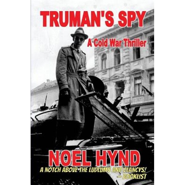 Truman's Spy, Noel Hynd (Author)