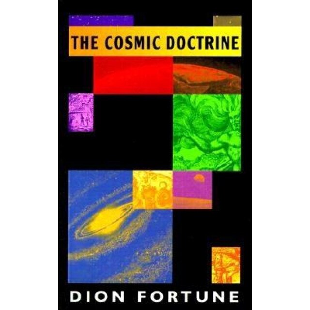 The Cosmic Doctrine - Dion Fortune