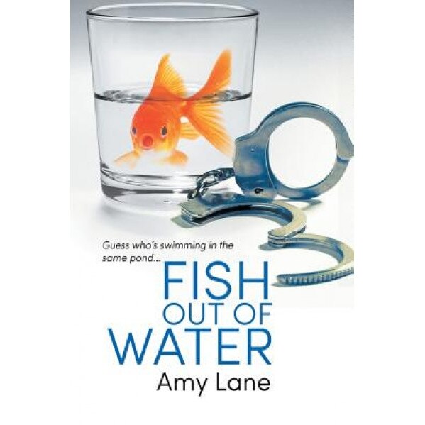 Fish Out of Water, Amy Lane (Author)