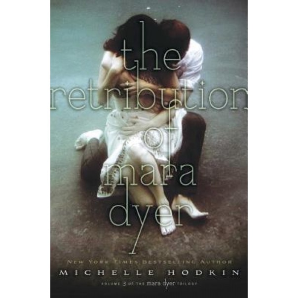The Retribution of Mara Dyer, Michelle Hodkin (Author)