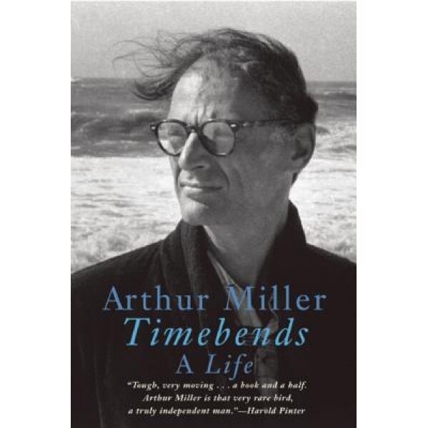 Timebends: A Life, Arthur Miller (Author)