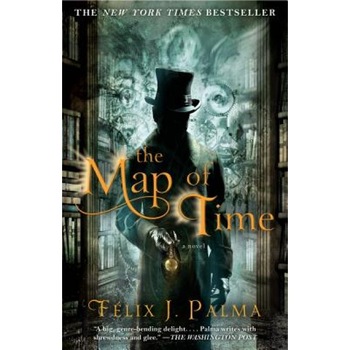 The Map of Time, Felix J. Palma (Author) The Map of Time, Felix J. Palma (Author)