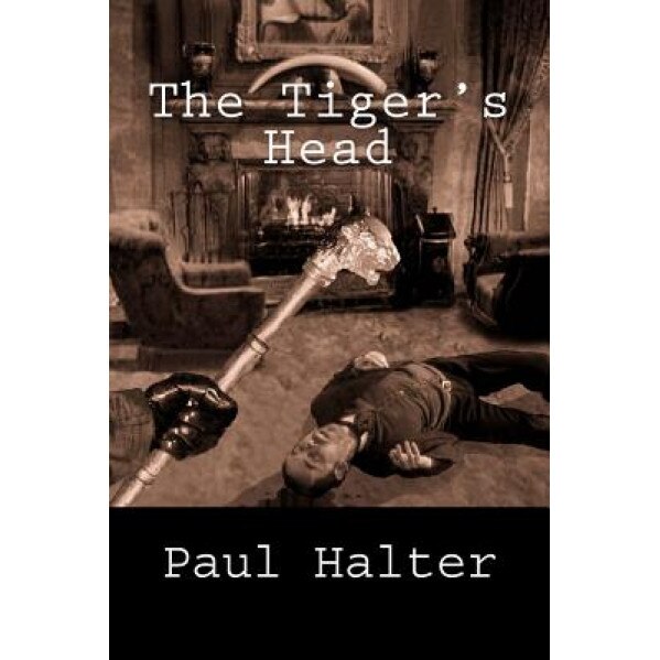 The Tiger's Head, Paul Halter (Author)