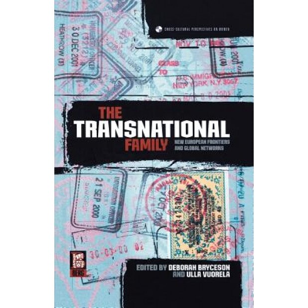 The Transnational Family: New European Frontiers and Global Networks, Deborah Bryceson (Editor)