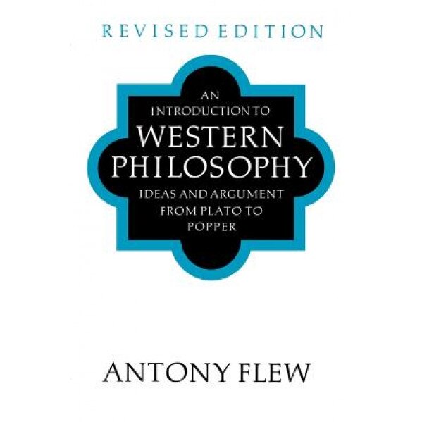 An Introduction to Western Philosophy, Antony Flew (Author)