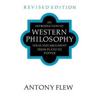 An Introduction to Western Philosophy, Antony Flew (Author) An Introduction to Western Philosophy, Antony Flew (Author)