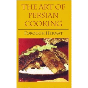 The Art of Persian Cooking, Forough Hekmat The Art of Persian Cooking, Forough Hekmat