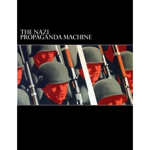 The Nazi Propaganda Machine, Noble Poplawski (Author)