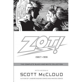 Zot!: The Complete Black and White Collection: 1987-1991, Scott McCloud (Author) Zot!: The Complete Black and White Collection: 1987-1991, Scott McCloud (Author)