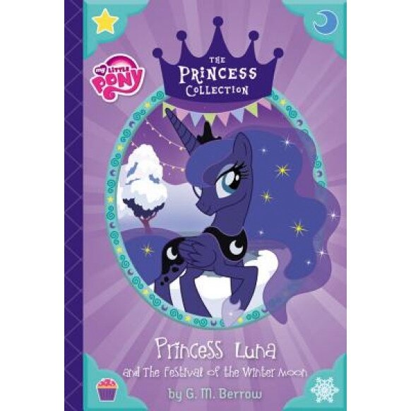 Princess Luna and the Festival of the Winter Moon, G. M. Berrow (Author)