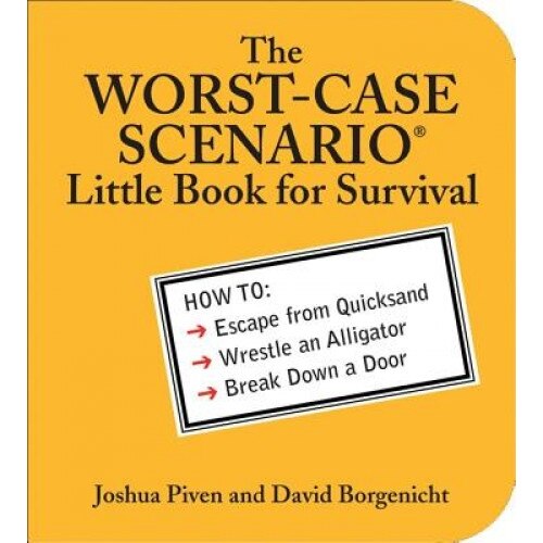 The Worst-Case Scenario Little Book for Survival, David Borgenicht, Joshua Piven