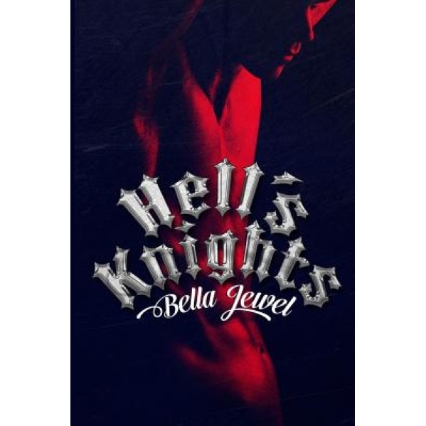 Hell's Knights, Bella Jewel (Author)