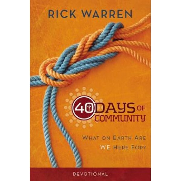 40 Days of Community Devotional: What on Earth Are We Here For?, Rick Warren (Author)