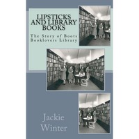 lipsticks and library books the story of boots booklovers library jackie winter author imagen 0_0_0