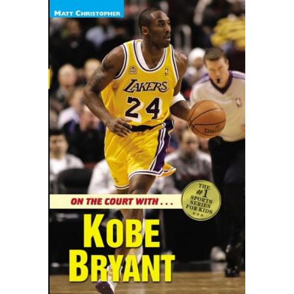 On the Court with Kobe Bryant, Matt Christopher, Glenn Stout