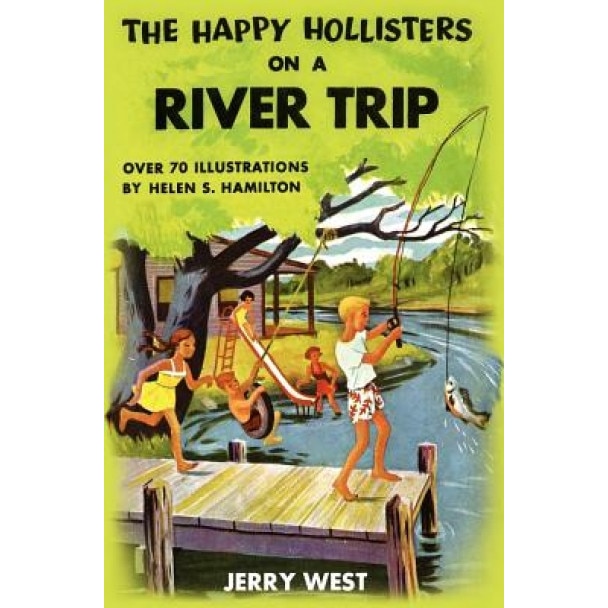 The Happy Hollisters on a River Trip, Jerry West (Author)