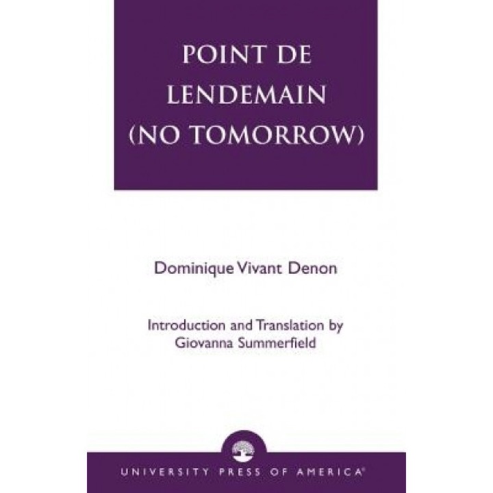 Point de Lendemain (No Tomorrow), Dominique Vivant Denon (Author)